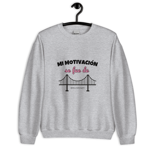 Sudadera unisex “Mi motivación se fue de puente” 🛣️🧥